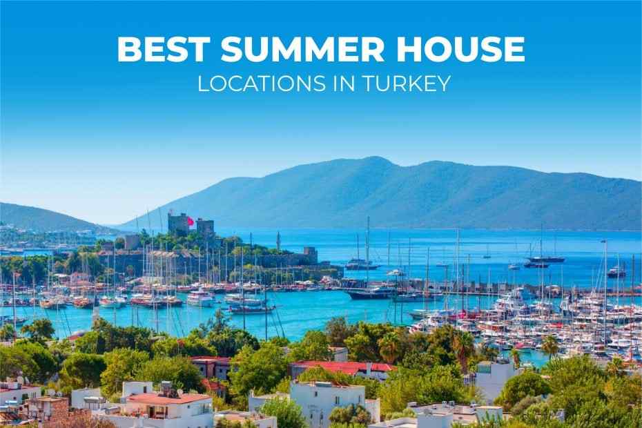 Trem Global Best Summer House Locations in Turkey