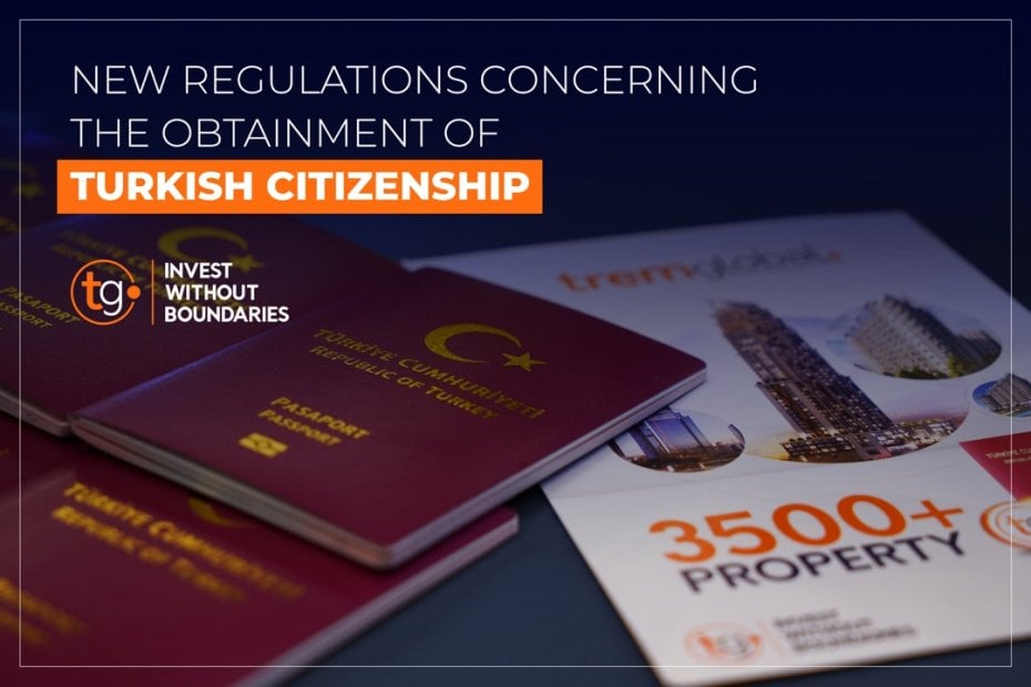 New Regulations Concerning the Obtainment of Turkish Citizenship