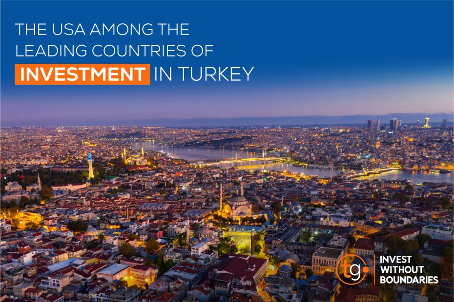 The USA Among the Leading Countries of Investment in Turkey